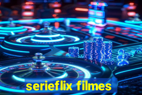 serieflix filmes